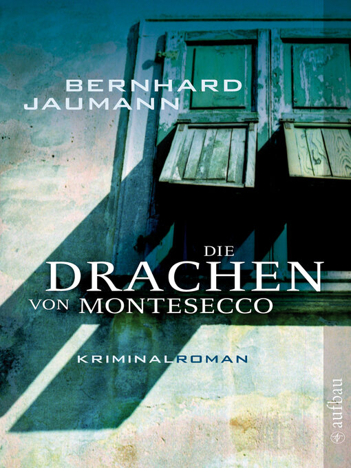 Title details for Die Drachen von Montesecco by Bernhard Jaumann - Wait list